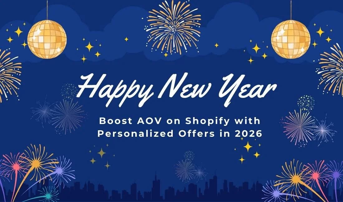 New Year Discount, Higher AOV: 8 Personalized Strategies that Actually Work on Shopify in 2026