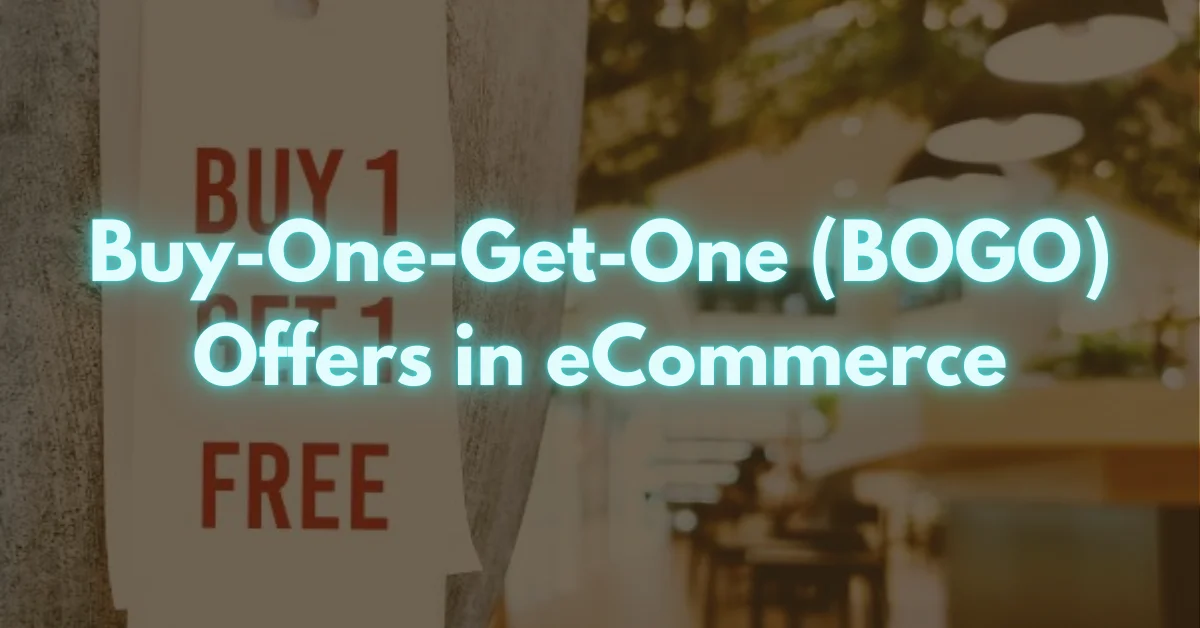 Proven Tips to Create the Best BOGO Offers in 2026