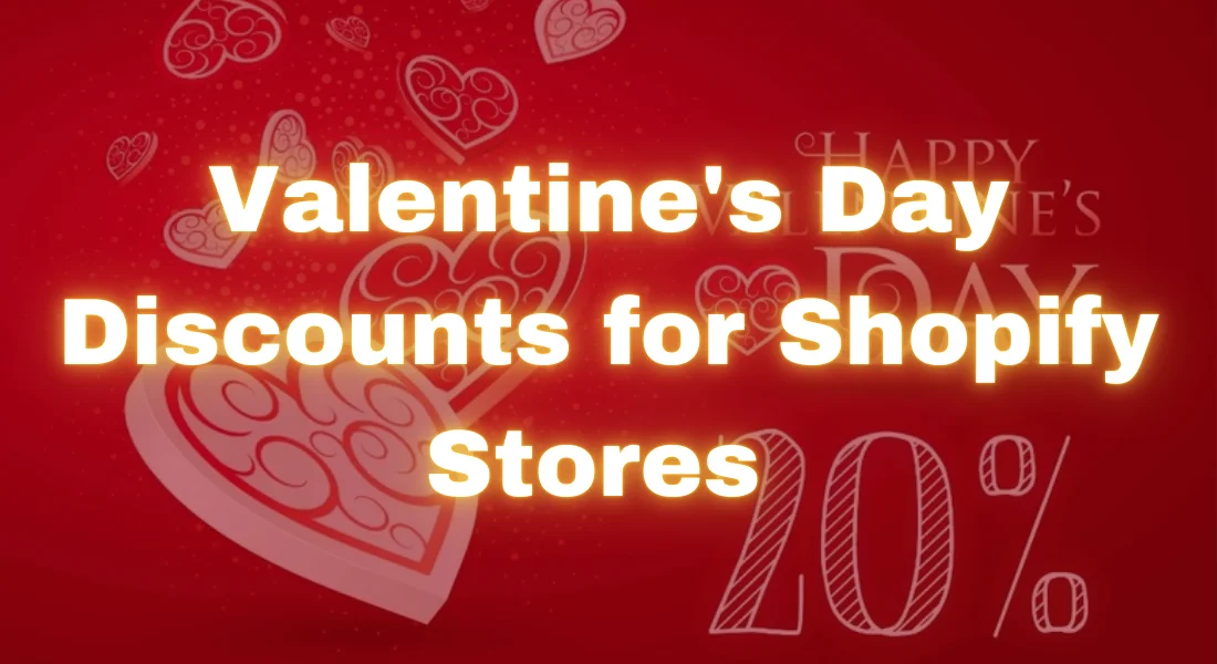 Valentine’s Day Discounts for Shopify: How to Plan High-Converting Offers (2026)