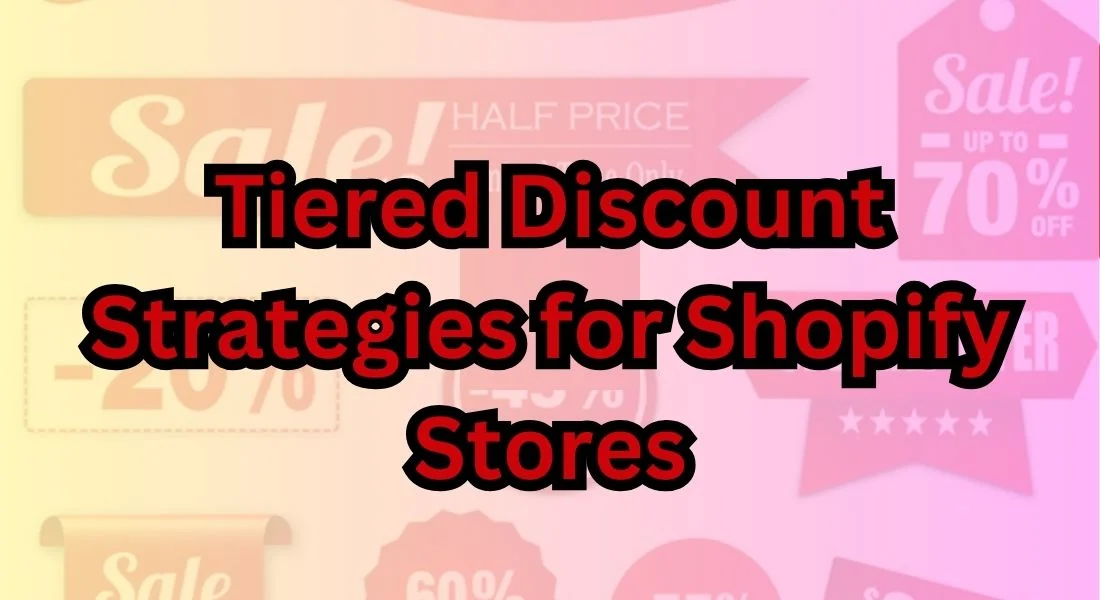 4 Proven Tiered Discount Strategies for Shopify (+ 2026 Setup Guide)
