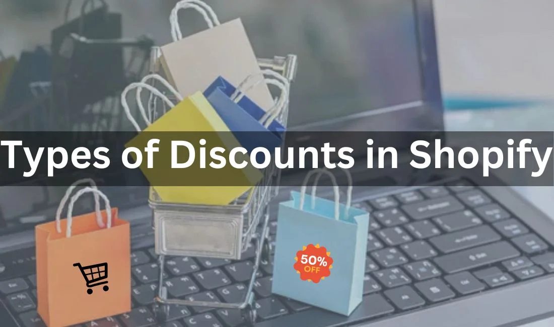 Types of Discounts in Shopify: Tried And Tested Methods to Boost Sales in 2025