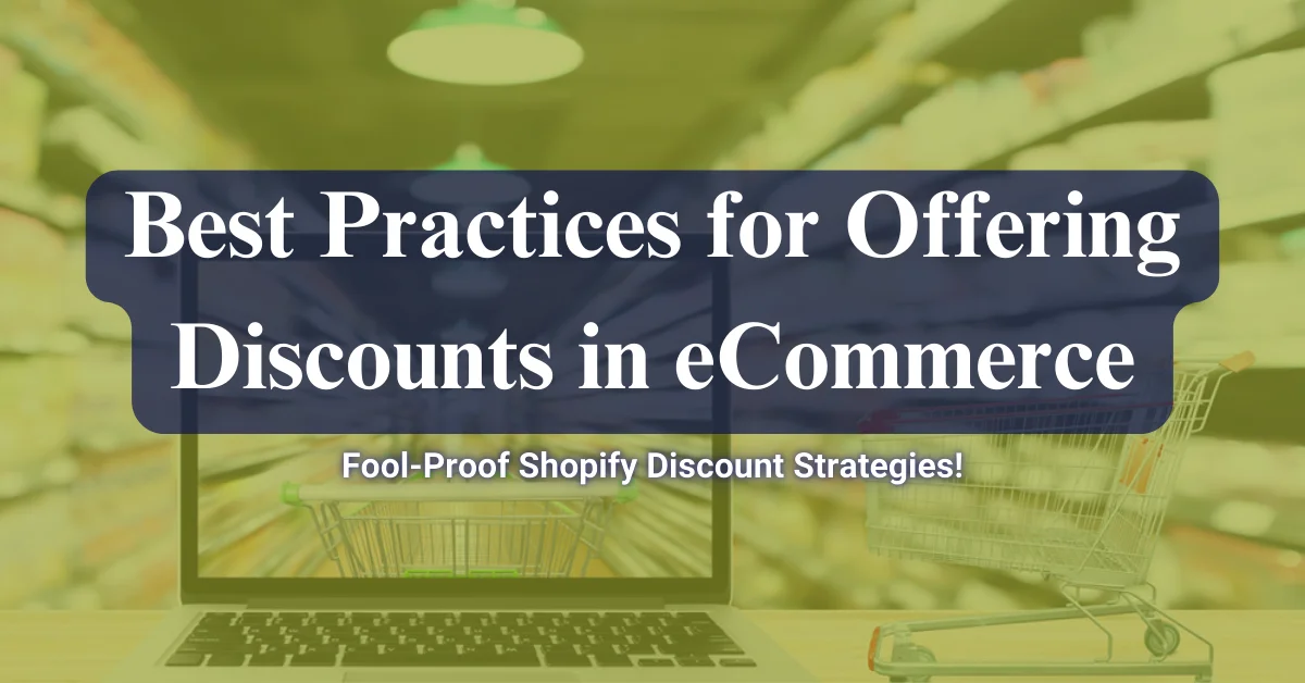 6 Effective Shopify Discount Strategies for Offering Discounts in eCommerce!