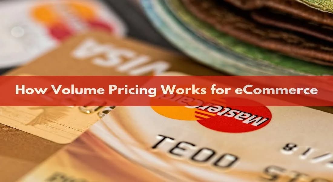 Know the Fundamental of Volume Pricing for eCommerce