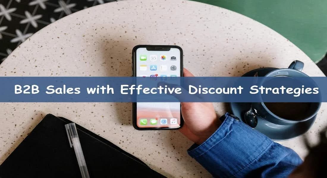 Optimizing B2B Sales with Effective Discount Strategies