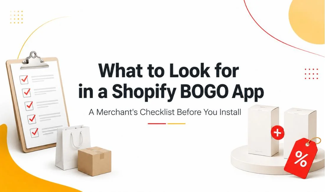 What to Look for in a Shopify BOGO App: A Merchant’s Checklist Before You Install