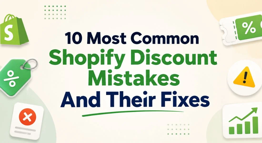 10 Most Common Shopify Discount Mistakes And Fixes