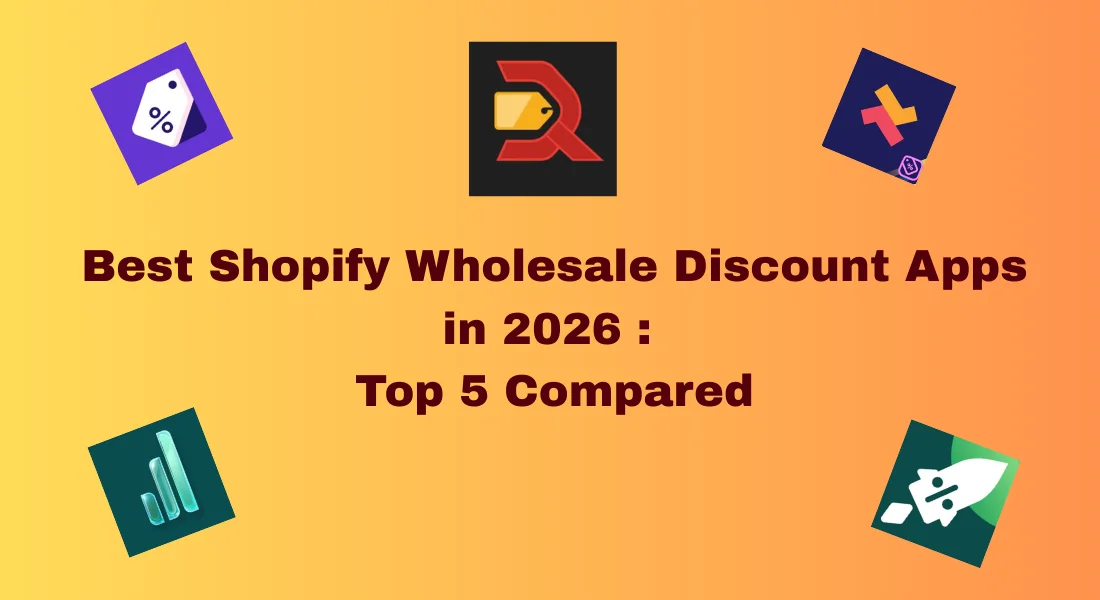 Best Shopify Wholesale Discount Apps in 2026 : Top 5 Compared