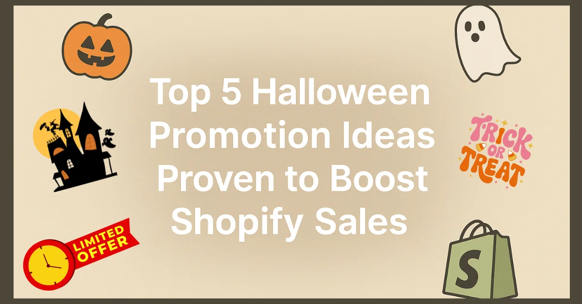 Top 5 Halloween Promotion Ideas in 2026 Proven to Boost Shopify Sales