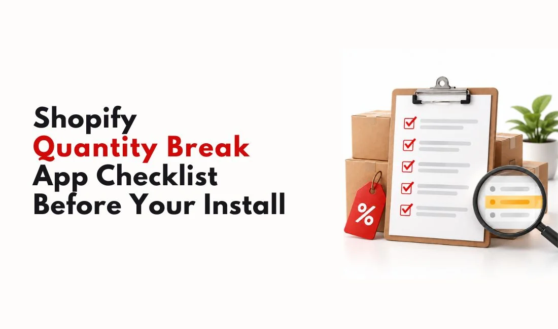 Shopify Quantity Break App Checklist Before You Install