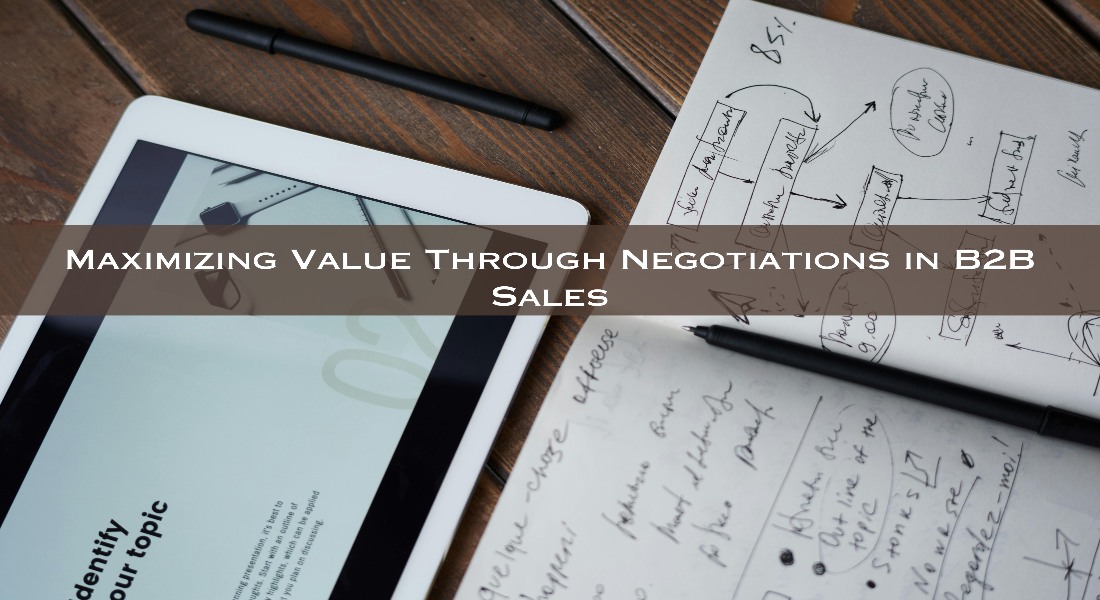 Maximizing Value Through Negotiations in B2B Sales