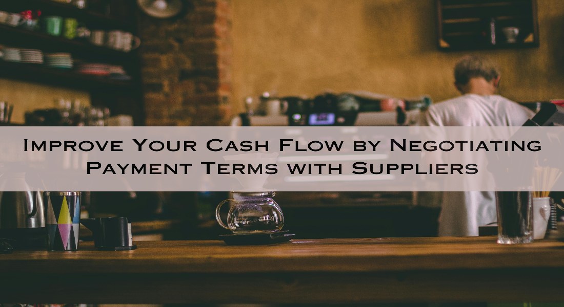 Improve Your Cash Flow by Negotiating Payment Terms with Suppliers