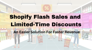 Shopify flash sale and limited time discount