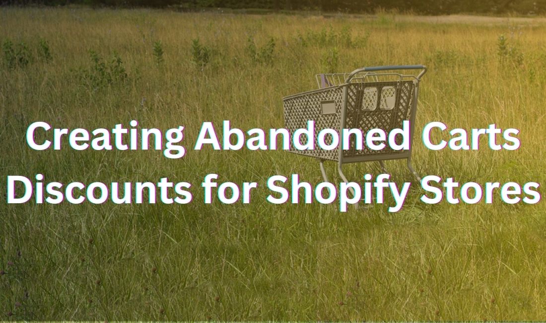 create abandoned carts discount on Shopify