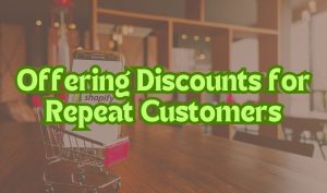 Discounts for Repeat Customers