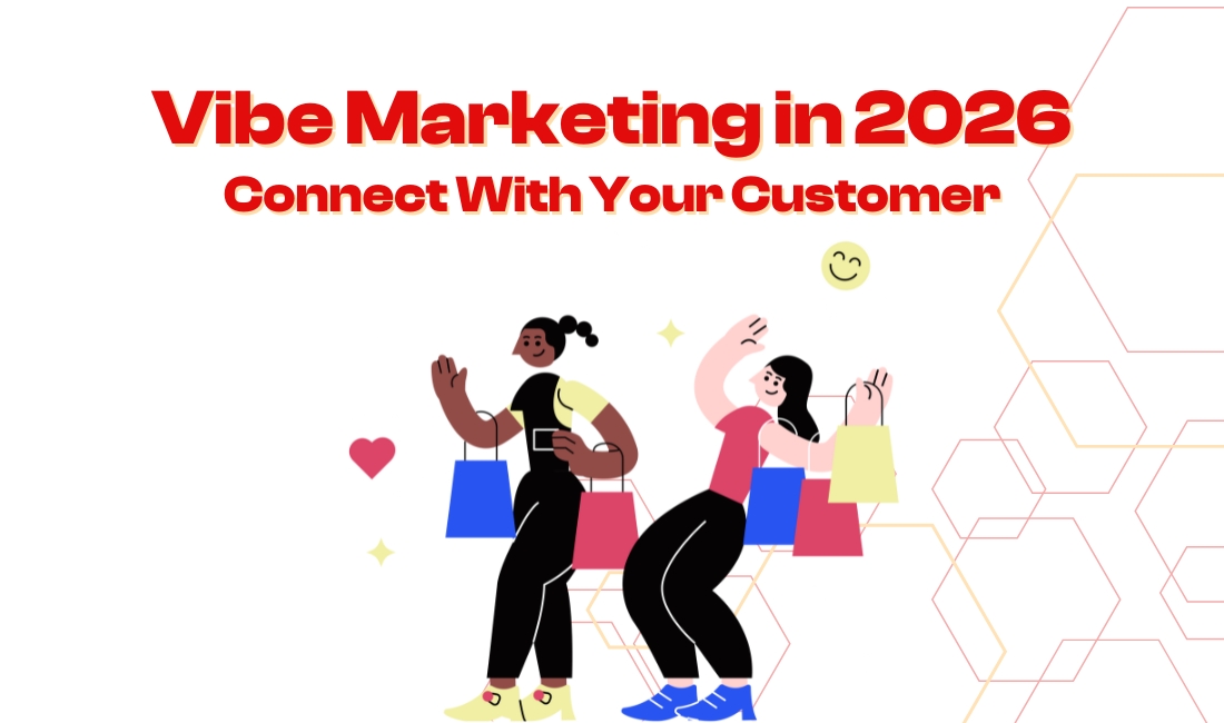 Vibe marketing in 2026 connect with your customers' emotions