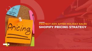 Protect AOV after holiday sales: Shopify pricing strategy